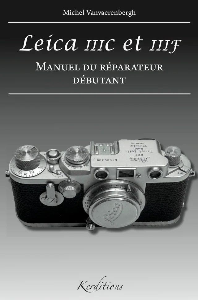 Couverture de Leica IIIc et IIIf - Manuel du réparateur débutant