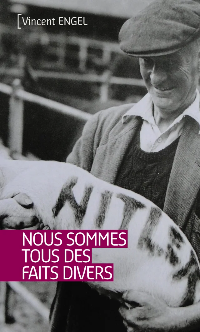 Couverture de Nous sommes tous des faits divers